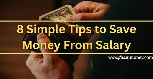 8 Simple Tips on How to Save Money From Salary
