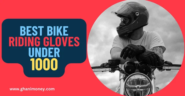 Best Bike Riding Gloves Under 1000