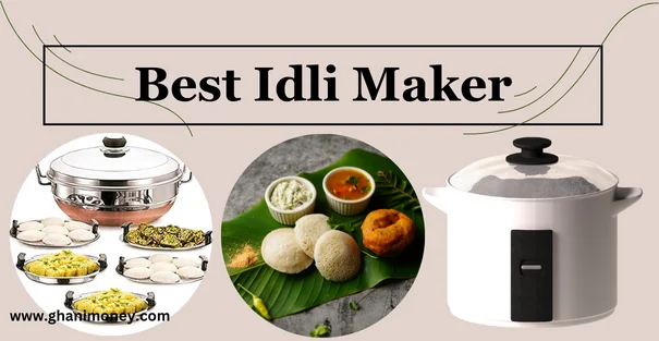 Top 5 Best Idli Makers in india